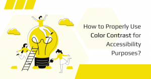 How to Properly Use Color Contrast for Accessibility Purposes?
